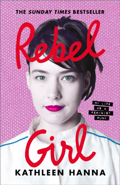 Rebel Girl : My Life as a Feminist Punk-'9780008365349