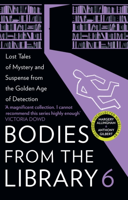 Bodies from the Library 6 : Lost Tales of Mystery and Suspense from the Golden Age of Detection-'9780008522803