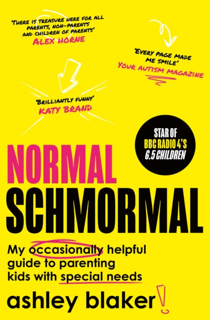 Normal Schmormal : My Occasionally Helpful Guide to Parenting Kids with Special Needs-'9780008558147