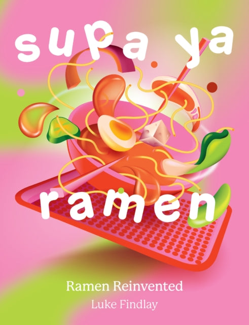 Supa Ya Ramen : Ramen Reinvented-'9780008602512