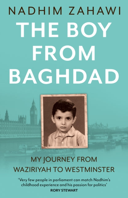 The Boy from Baghdad : My Journey from Waziriyah to Westminster-'9780008640699
