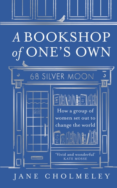 A Bookshop of One’s Own : How a Group of Women Set out to Change the World-'9780008651046