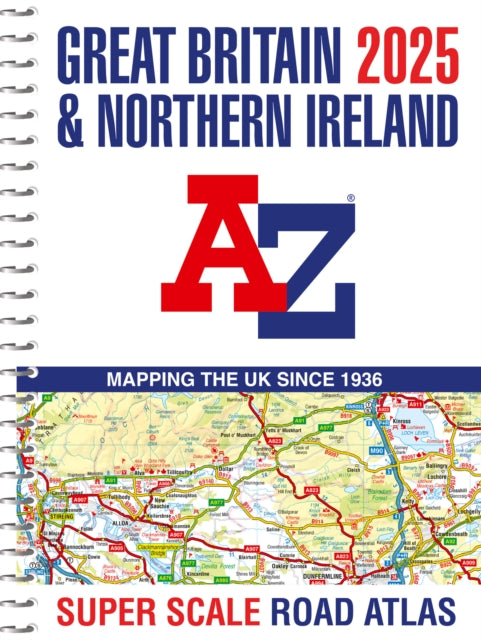 Great Britain A-Z Super Scale Road Atlas 2025 (A3 Spiral)-'9780008652951