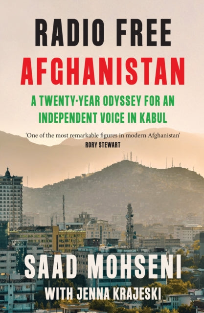 Radio Free Afghanistan : A Twenty-Year Odyssey for an Independent Voice in Kabul-'9780008653910
