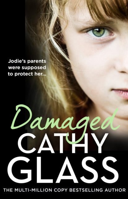 Damaged : Jodie’S Parents Were Supposed to Protect Her…-'9780008679705
