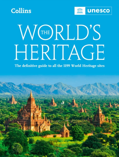 The World’s Heritage : The Definitive Guide to All World Heritage Sites-'9780008696986