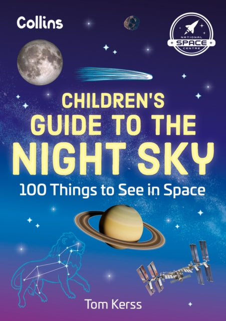 Children’s Guide to the Night Sky : 100 Things to See in Space-'9780008700331