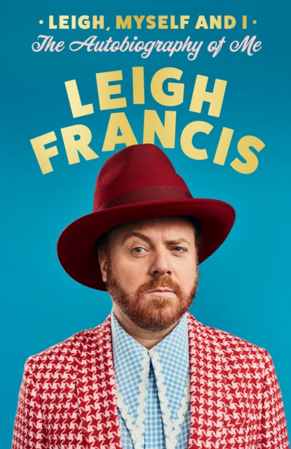 Leigh, Myself and I : The Autobiography of Me-'9780008707019