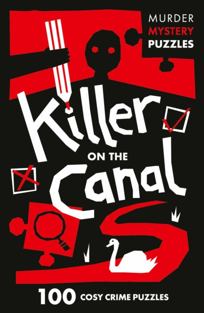 Killer on the Canal : 100 Logic Puzzles to Solve the Murder Mystery-'9780008710057