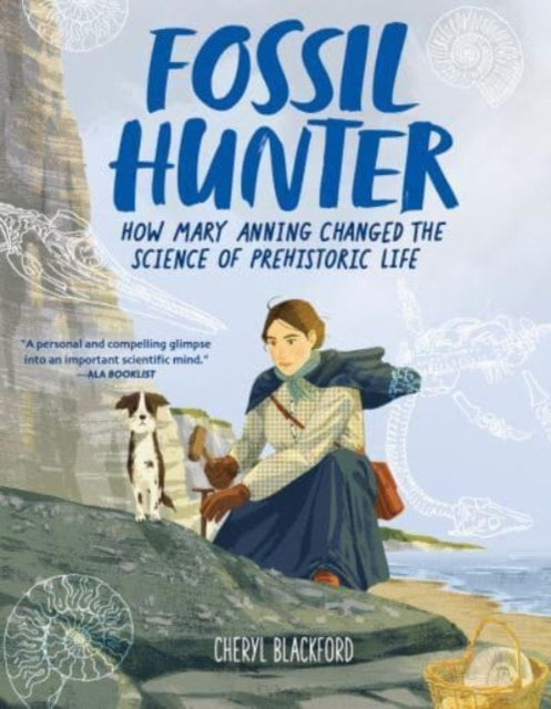 Fossil Hunter : How Mary Anning Changed the Science of Prehistoric Life-'9780063308978