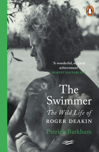 The Swimmer : The Wild Life of Roger Deakin-'9780241471487