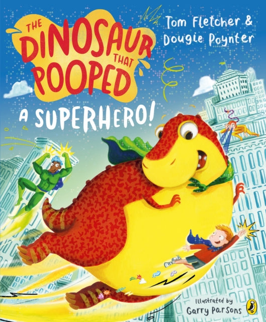 The Dinosaur that Pooped a Superhero-'9780241531662