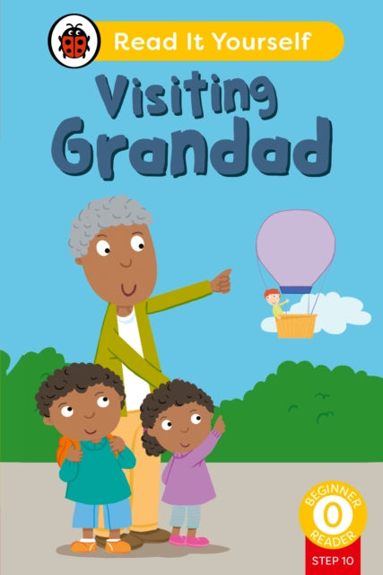 Visiting Grandad (Phonics Step 10): Read It Yourself - Level 0 Beginner Reader-'9780241564387