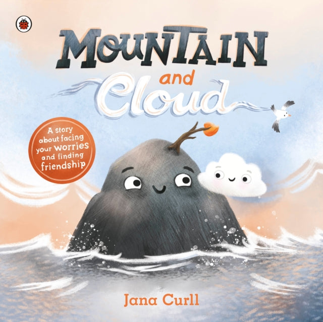 Mountain and Cloud : A story about facing your worries and finding friendship-'9780241598269