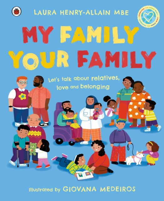 My Family, Your Family : Let's talk about relatives, love and belonging-'9780241610480