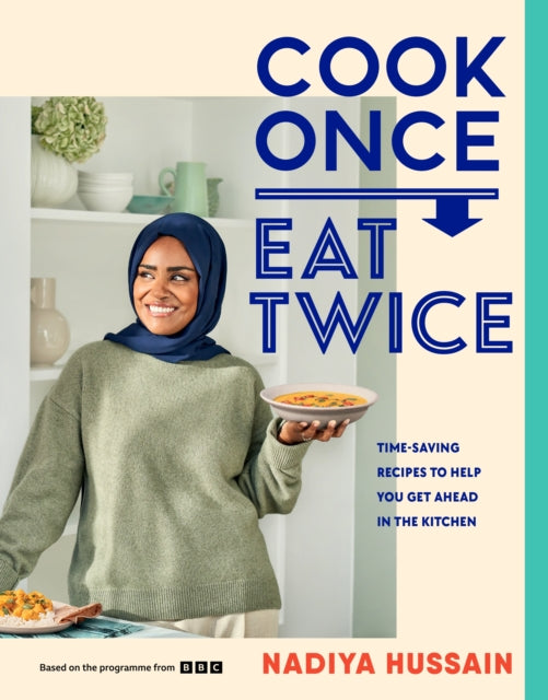 Cook Once, Eat Twice-'9780241620052