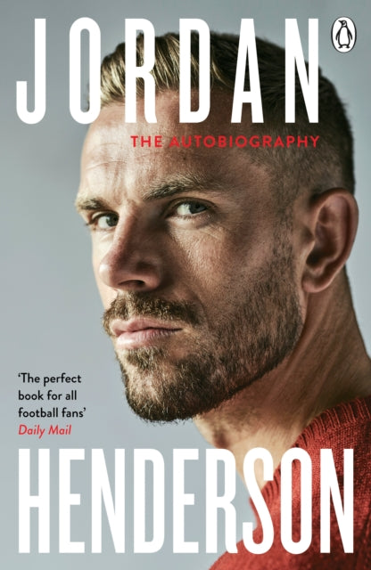 Jordan Henderson: The Autobiography : The must-read autobiography from Liverpool’s beloved captain-'9780241623879