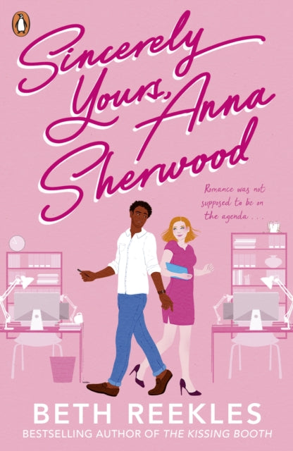 Sincerely Yours, Anna Sherwood : Discover the swoony new rom-com from the bestselling author of The Kissing Booth-'9780241631157