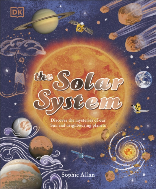The Solar System : Discover the Mysteries of Our Sun and Neighbouring Planets-'9780241631294