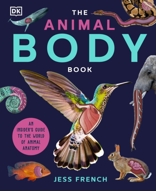 The Animal Body Book : An Insider's Guide to the World of Animal Anatomy-'9780241635261
