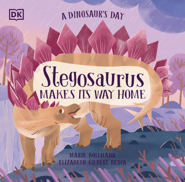 A Dinosaur's Day: Stegosaurus Makes Its Way Home-'9780241636695