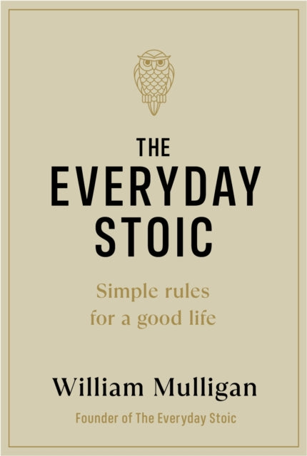The Everyday Stoic : Simple Rules for a Good Life-'9780241643297