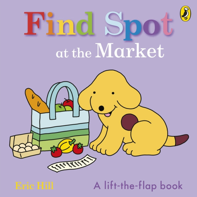 Find Spot at the Market : A Lift-the-Flap Story-'9780241646274