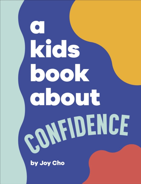 A Kids Book About Confidence-'9780241656259