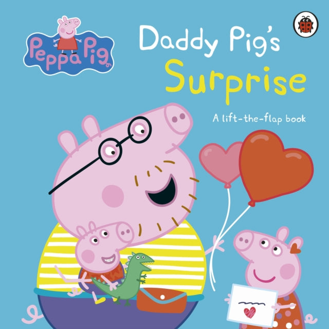 Peppa Pig: Daddy Pig's Surprise: A Lift-the-Flap Book-'9780241659519