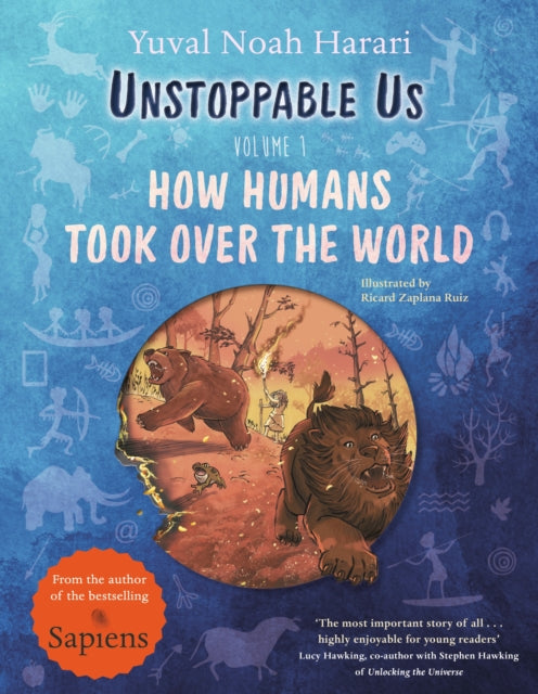 Unstoppable Us, Volume 1 : How Humans Took Over the World, from the author of the multi-million bestselling Sapiens-'9780241659786