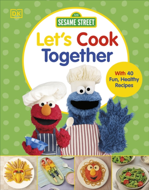 Sesame Street Let's Cook Together : With 40 Fun, Healthy Recipes-'9780241662250