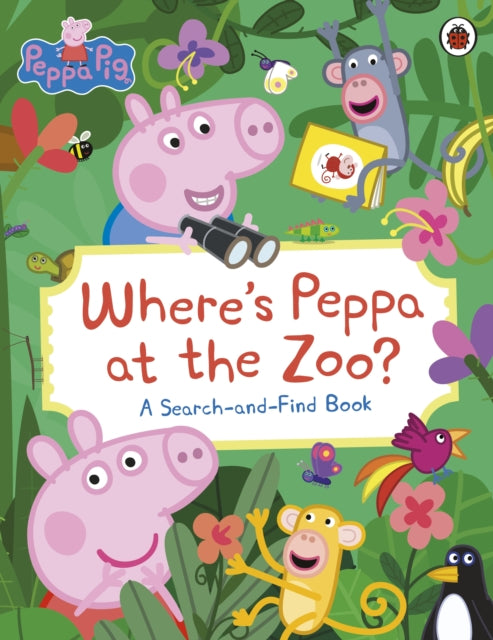 Peppa Pig: Where’s Peppa at the Zoo? : A Search-and-Find Book-'9780241667347
