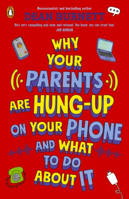 Why Your Parents Are Hung-Up on Your Phone and What To Do About It-'9780241679593