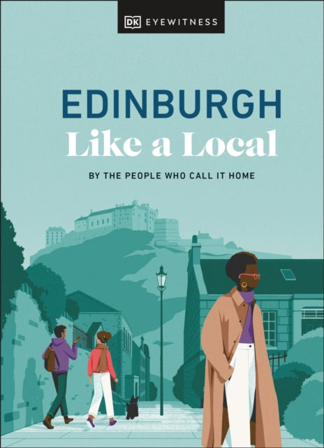 Edinburgh Like a Local : By the People Who Call It Home-'9780241680193