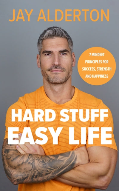 Hard Stuff, Easy Life : 7 Mindset Principles for Success, Strength and Happiness-'9780241682678
