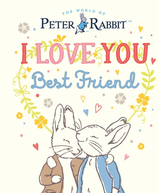 Peter Rabbit I Love You Best Friend-'9780241699614