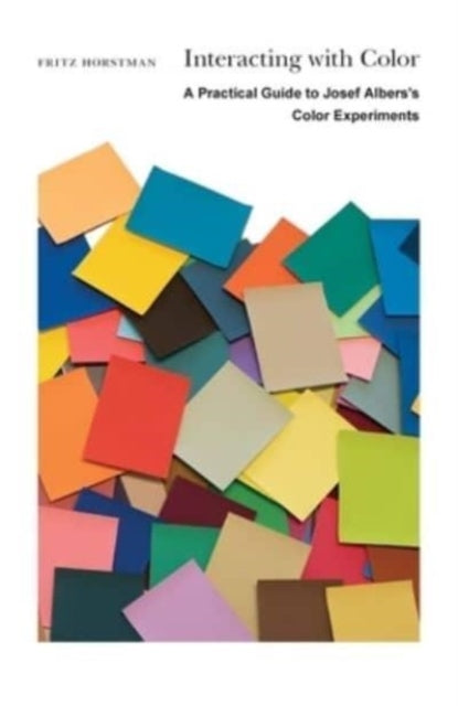 Interacting with Color : A Practical Guide to Josef Albers’s Color Experiments-'9780300272437