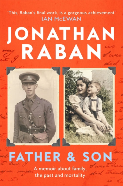 Father and Son : A memoir about family, the past and mortality-'9780330418416