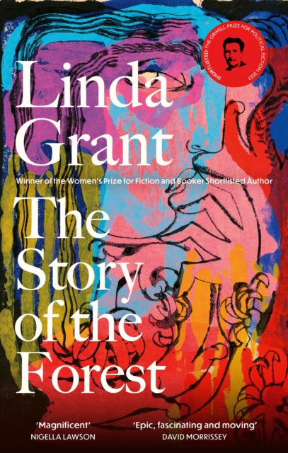 The Story of the Forest : Shortlisted for the Orwell Prize for Political Fiction 2023-'9780349014081