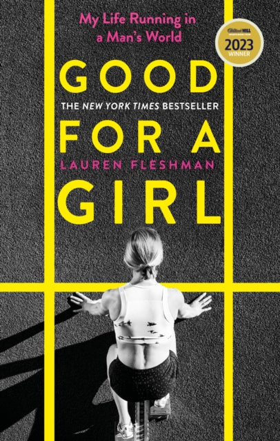 Good for a Girl : My Life Running in a Man's World - WINNER OF THE WILLIAM HILL SPORTS BOOK OF THE YEAR AWARD 2023-'9780349014401
