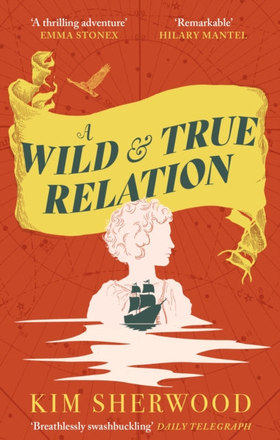 A Wild & True Relation : A gripping feminist historical fiction novel of pirates, smuggling and revenge-'9780349015392