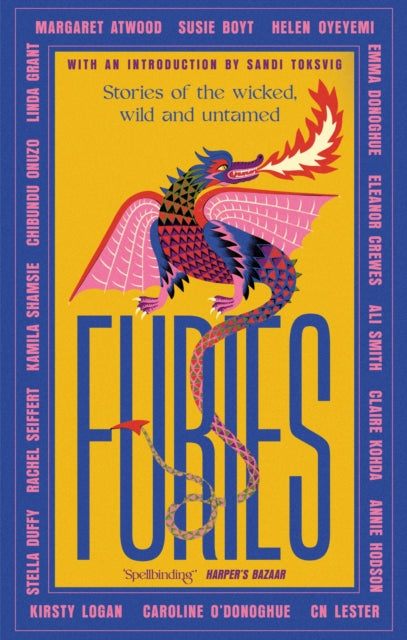 Furies : Stories of the wicked, wild and untamed - feminist tales from 16 bestselling, award-winning authors-'9780349017167