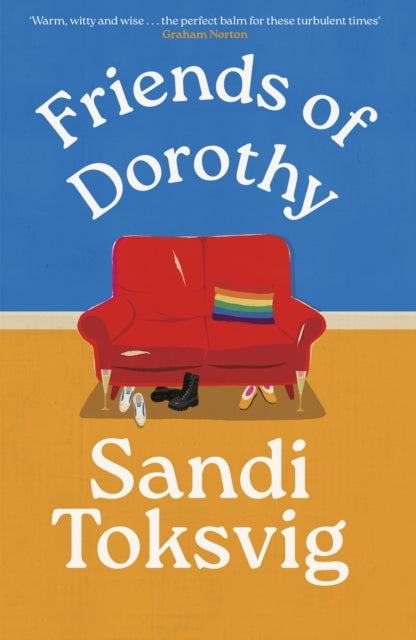 Friends of Dorothy : The funny and brilliant new novel from the star of QI-'9780349019017