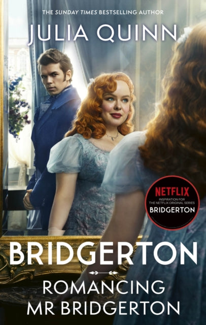 Bridgerton: Romancing Mr Bridgerton : Tie-in for Penelope and Colin's story - the inspiration for Bridgerton series three-'9780349438467