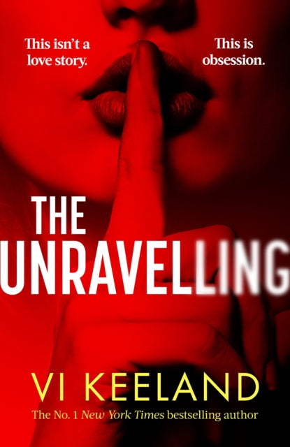 The Unravelling : An addictive, fast-paced thriller with a pulse-pounding romance-'9780349438870