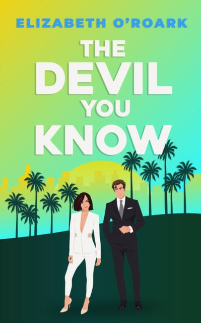 The Devil You Know : A spicy office rivals romance that will make you laugh out loud!-'9780349440750