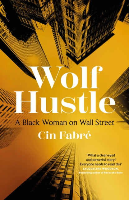 Wolf Hustle : A Black Woman on Wall Street-'9780349703947