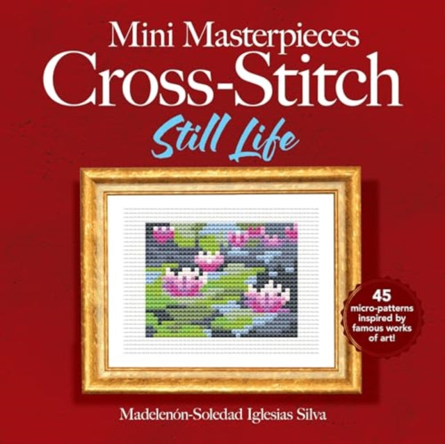 Mini Masterpieces Cross-Stitch: Still Life-'9780486852454
