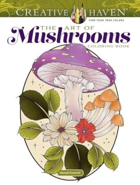Creative Haven the Art of Mushrooms-'9780486853093