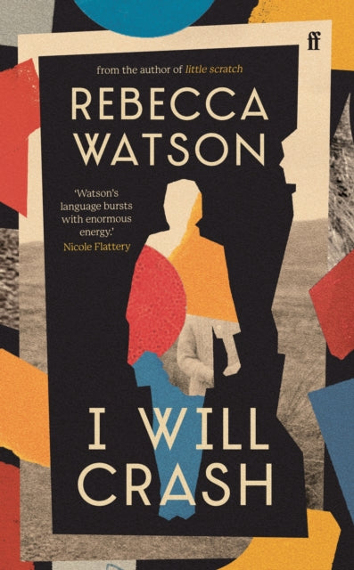 I Will Crash : 'Profoundly moving, funny, and beautifully written.' Michael Magee-'9780571356744